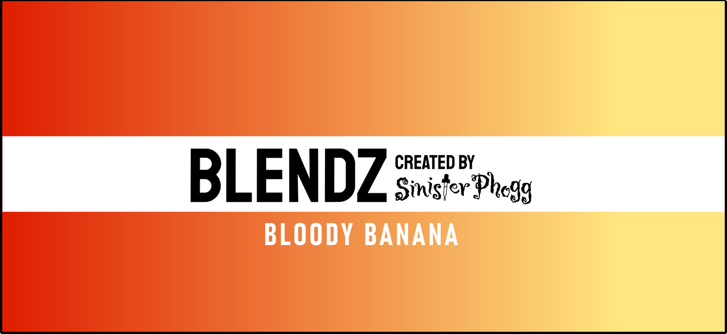 Bloody Banana - BLENDZ by Sinister Phogg Saltz