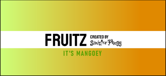 It's Mangoey - FRUITZ by Sinister Phogg Saltz
