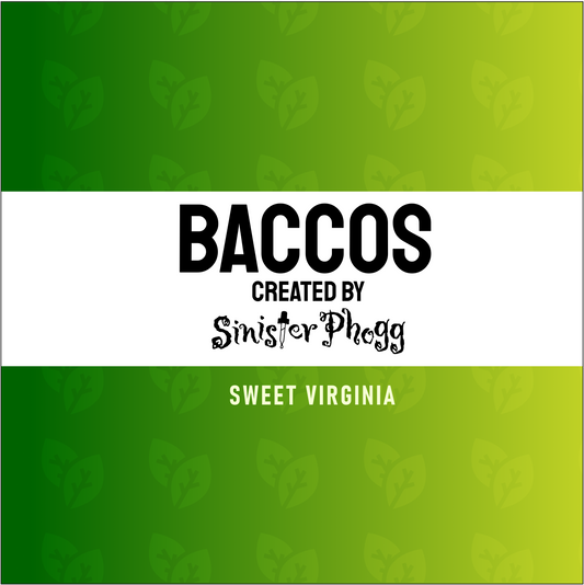 Sweet Virginia - BACCOS by Sinister Phogg